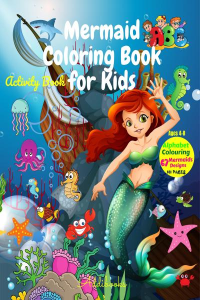 Mermaid Coloring Book & ABC Activity for Kids ages 4-8